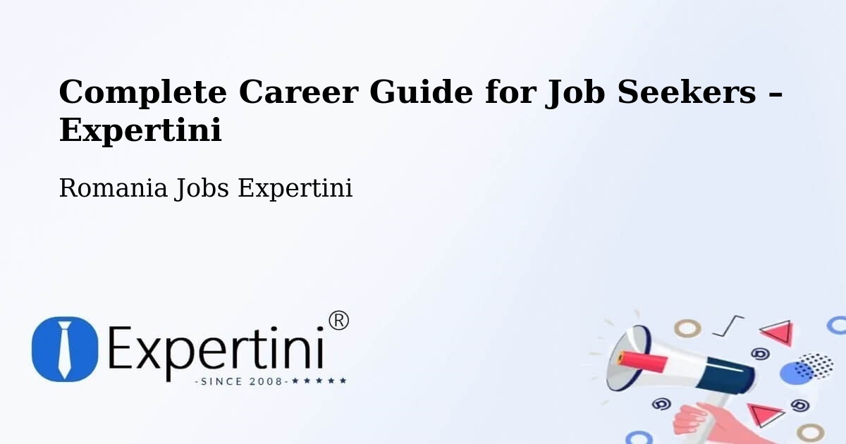 Career Guide for Job Seekers – Cehei - Cehei, Romania Jobs Expertini