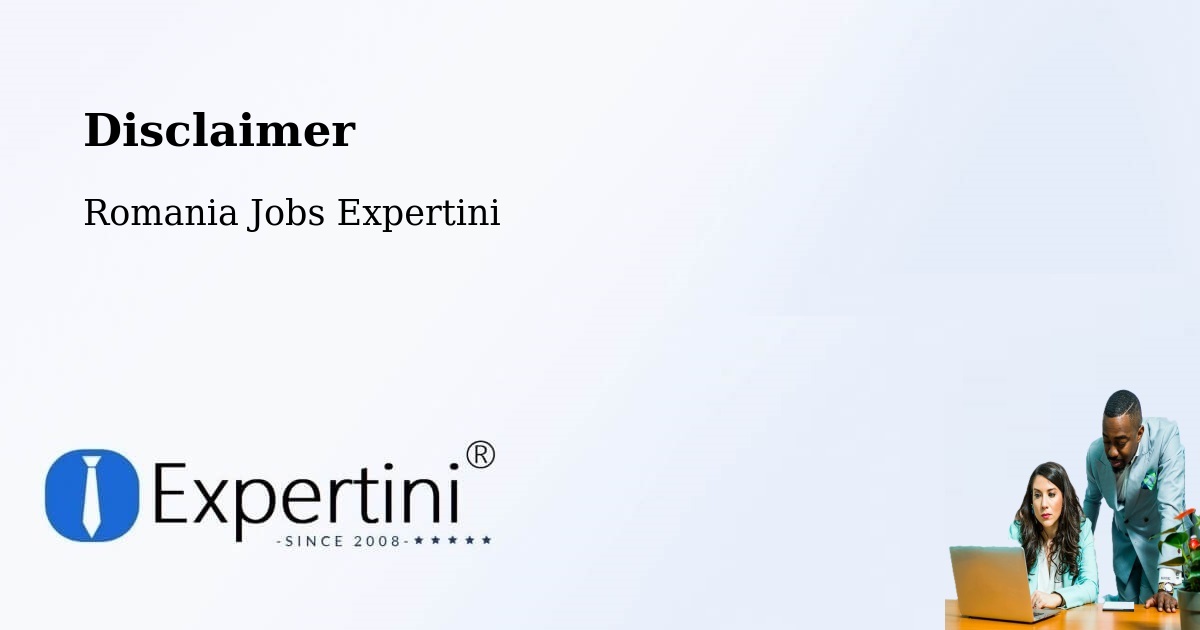 Disclaimer – Cehei - Romania Jobs Expertini