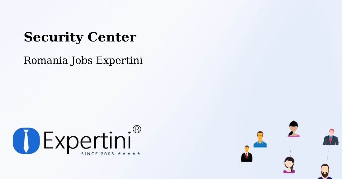 Security & Compliance – Cehei - Romania Jobs Expertini